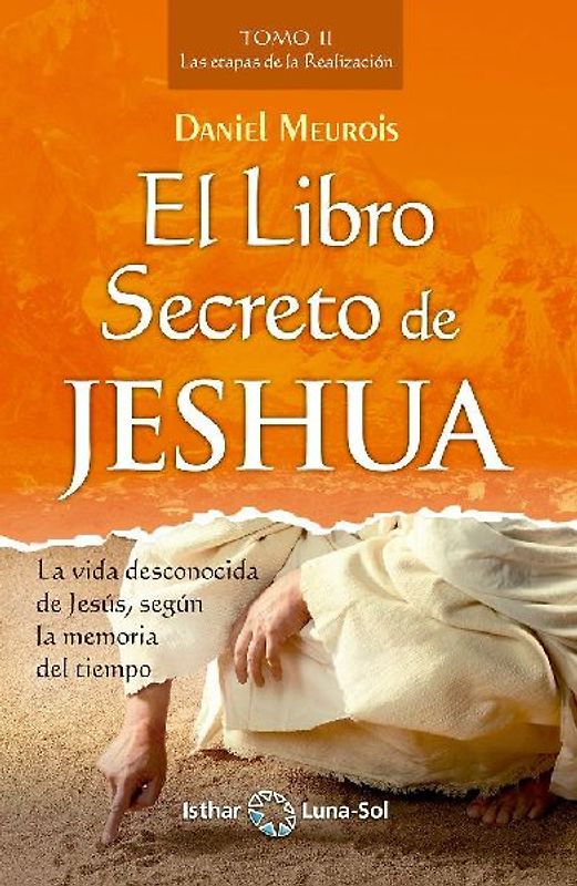 El libro secreto de Jeshua II : las etapas de la realización