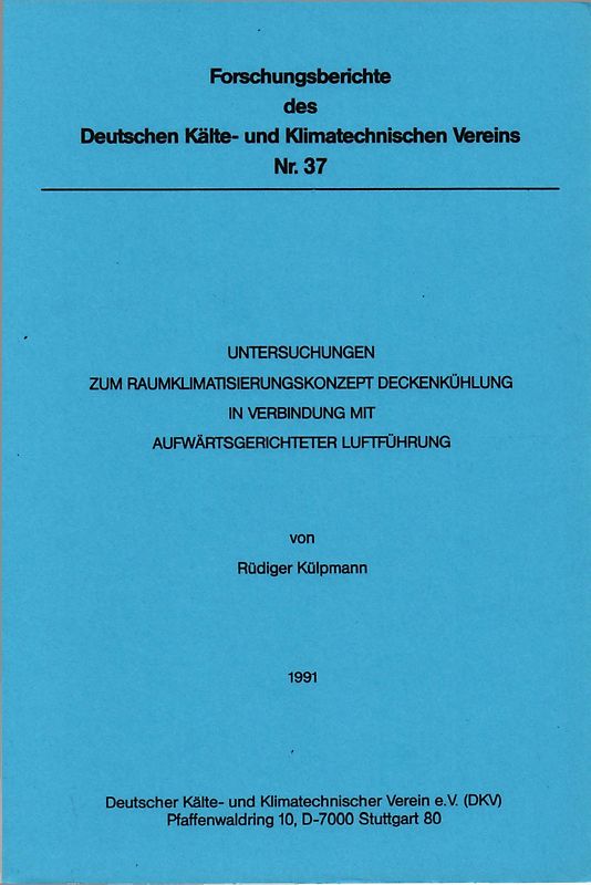 Untersuchungen zum Raumklimatisierungskonzept. Deckenkühlung in Verbindung mit aufwärtsgerichteter Luftführung