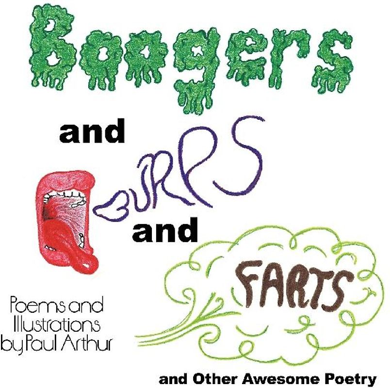Boogers and Burps and Farts