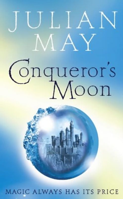 Conqueror's Moon (The Boreal Moon Tale) - Julian May