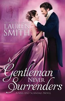 A Gentleman Never Surrenders (Sins and Scandals, Band 2)