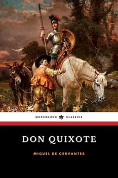 Don Quixote: The 17th Century Literary Classic (Annotated)