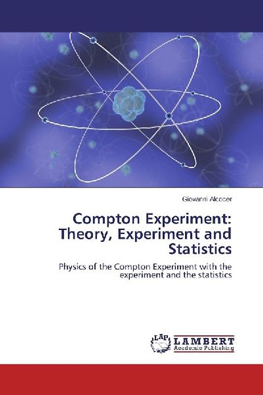 Compton Experiment: Theory, Experiment and Statistics