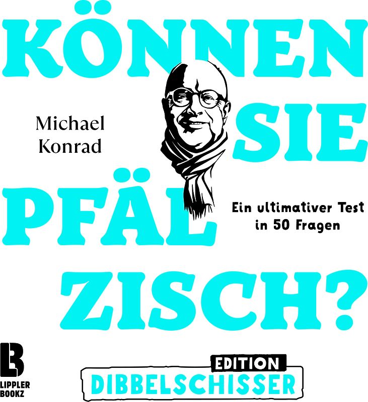 Können Sie Pfälzisch - Edition Dibbelschisser