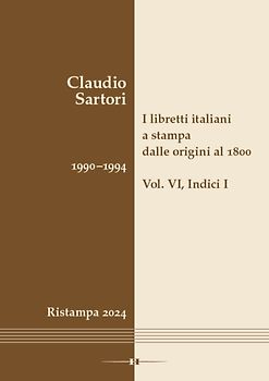 I libretti italiani a stampa dalle origini al 1800. Catalogo analitico con 16 indici