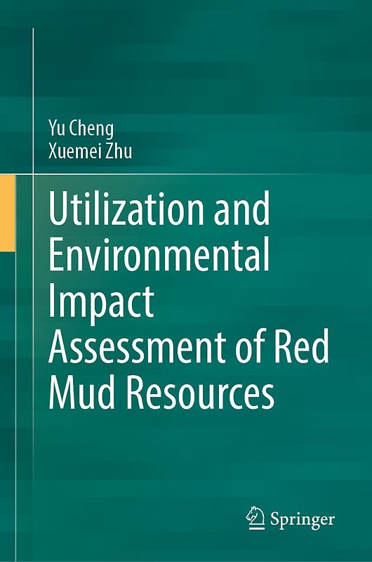 Utilization and Environmental Impact Assessment of Red Mud Resources