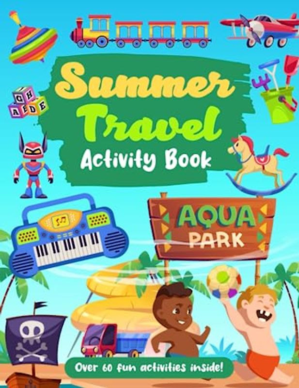 Summer Travel Activity Book: Things That Go Coloring, Cars, Trucks, Airplanes, Boredom Buster Summer Vacation Puzzle Games With Mazes, Matching, Word Search, and More!
