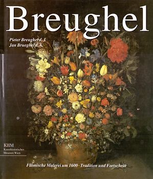 Breughel: Flamische Malerei Um 1600 - Tradition Und Fortschritt - Pieter Breughel d. J & Jan Breughel d. Ä. [Gebundene Ausgabe]