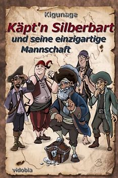 Käpt'n Silberbart und seine einzigartige Mannschaft