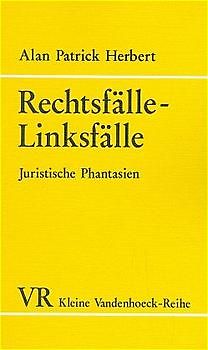 Rechtsfälle - Linksfälle. Eine Auswahl juristischer Phantasien