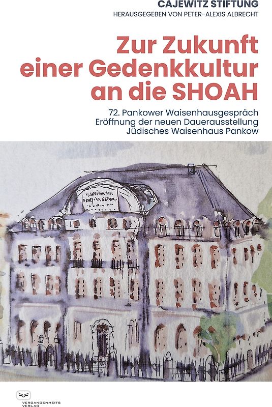 Zur Zukunft einer Gedenkkultur an die SHOAH