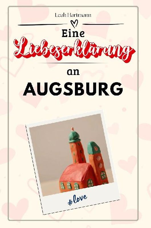 Eine Liebeserklärung an Augsburg