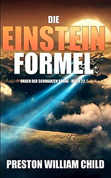 Die Einstein-Formel (Orden der Schwarzen Sonne, Band 22)
