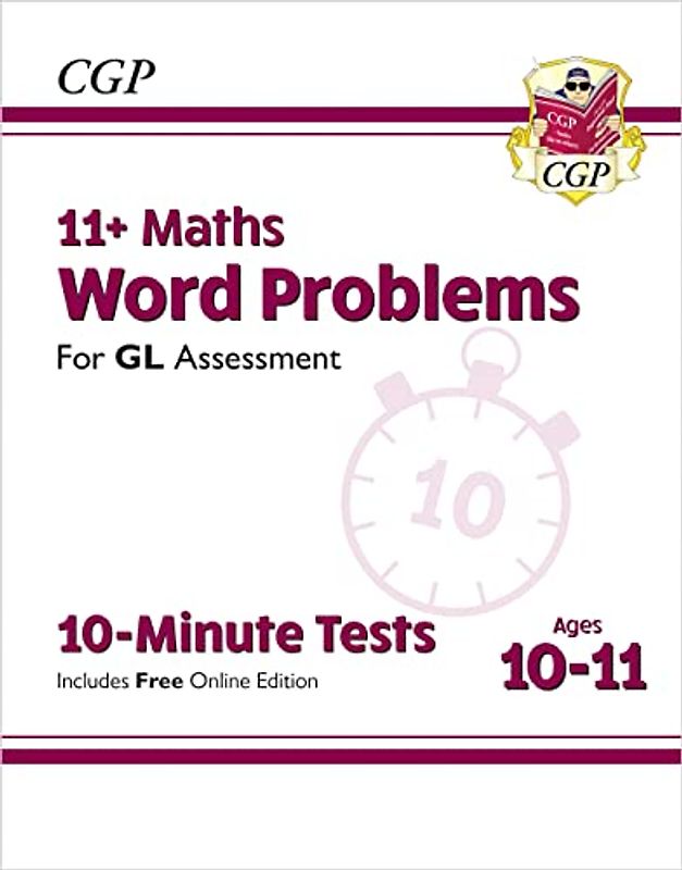 11+ GL 10-Minute Tests: Maths Word Problems - Ages 10-11 (with Online Edition): for the 2022 tests (CGP 11+ GL)