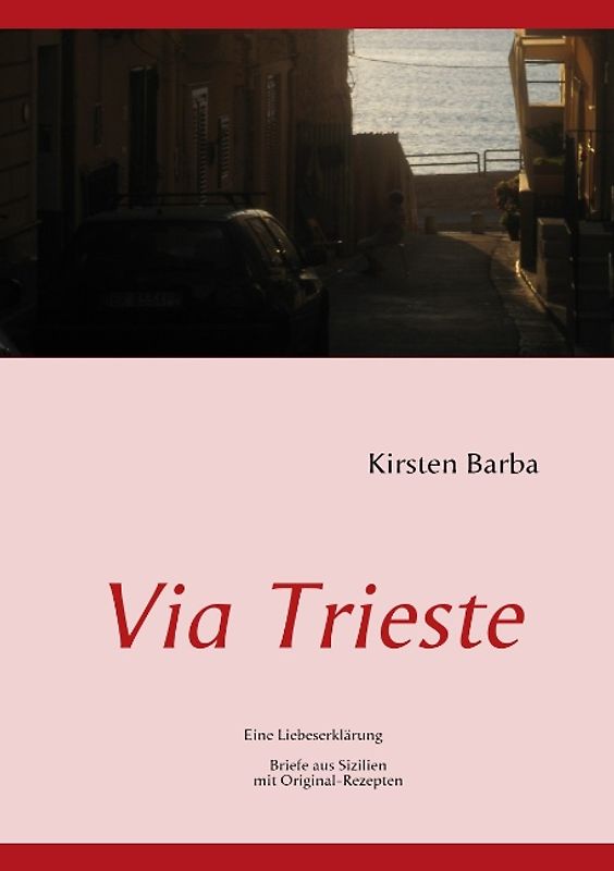 Via Trieste. Eine Liebeserklärung