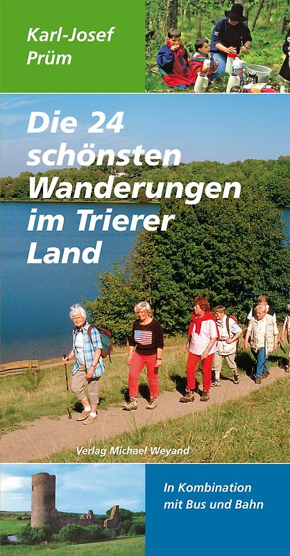 Die 24 schönsten Wanderungen im Trierer Land. In Kombination mit Bus und Bahn