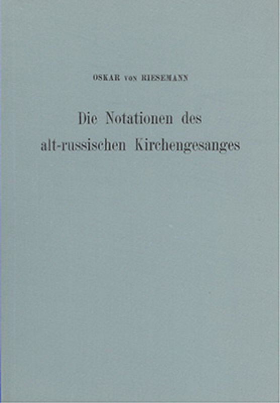Die Notationen des alt-russischen Kirchengesanges