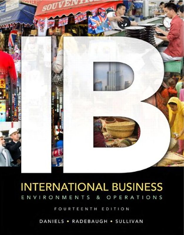 International Business: Environments and Operations - John D. Daniels et al. [14th Edition; Hardcover]