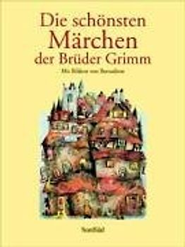 Die schönsten Märchen der Brüder Grimm