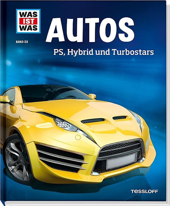 WAS IST WAS Band 53 Autos. PS, Hybrid und Turbostars