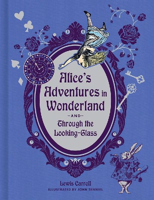 Alice's Adventures in Wonderland & Through the Looking-Glass (Deluxe Edition)