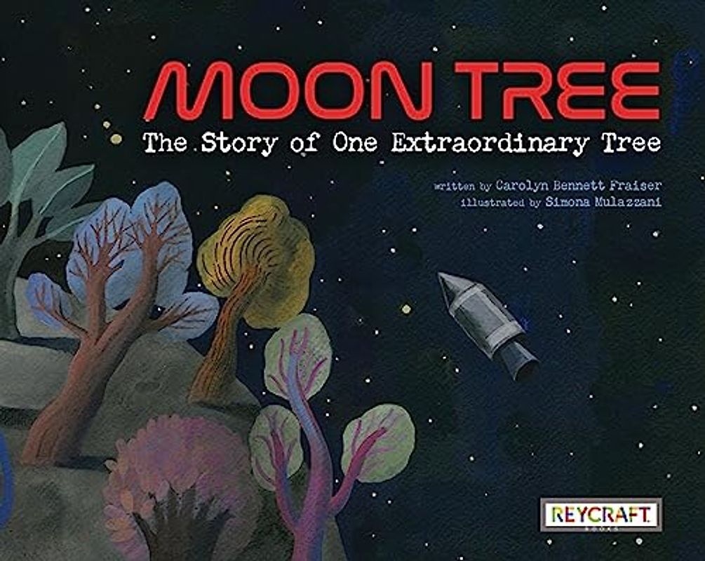 Moon Tree: The Story of One Extraordinary Tree