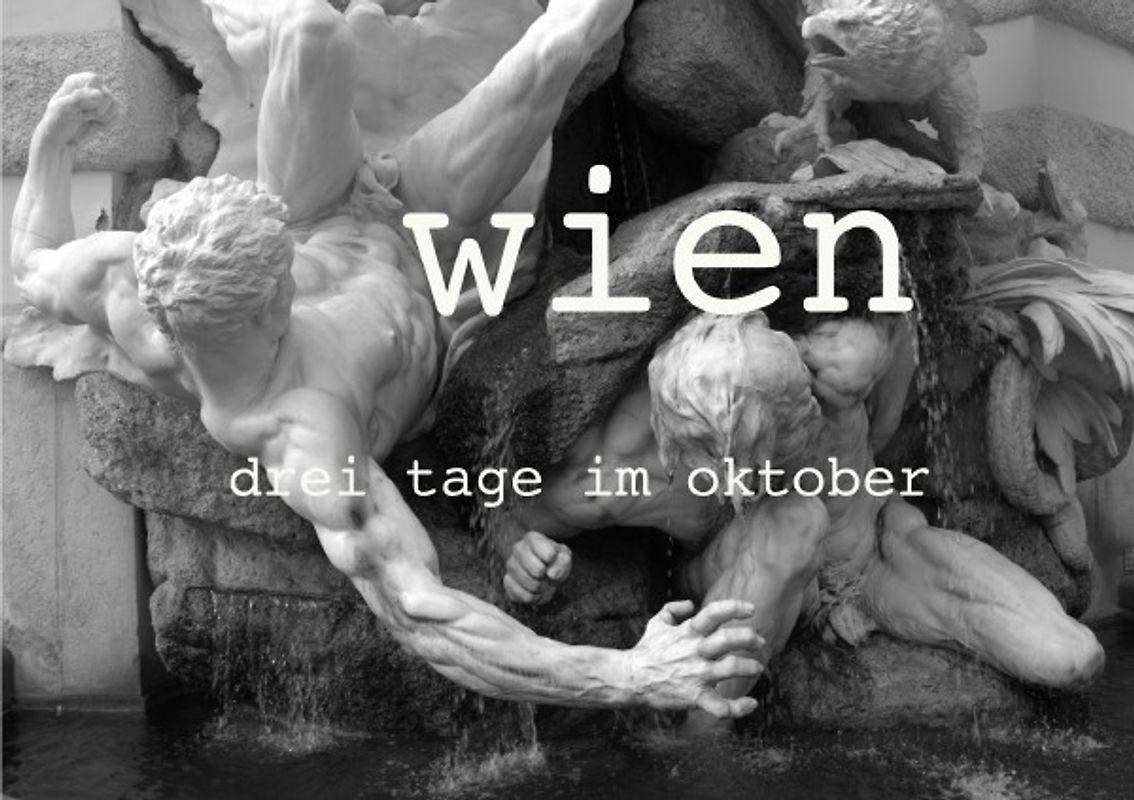 Wien Drei Tage im Oktober