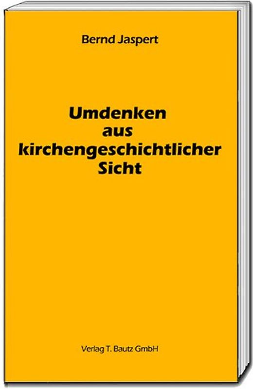 Umdenken aus kirchengeschichtlicher Sicht