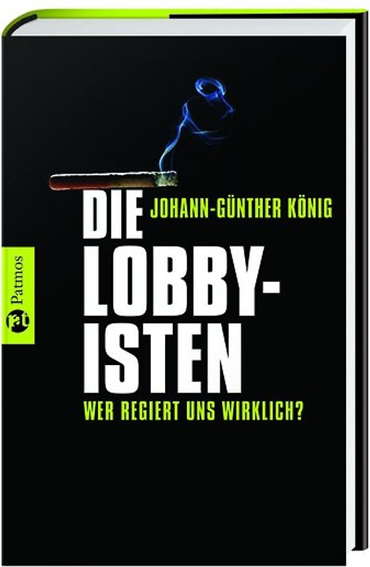 Die Lobbyisten. Wer regiert uns wirklich?