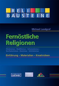 ReliBausteine 7: Fernöstliche Religionen