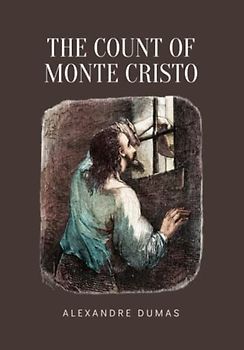 The Count of Monte Cristo: A French Literature Classic [Annotated]