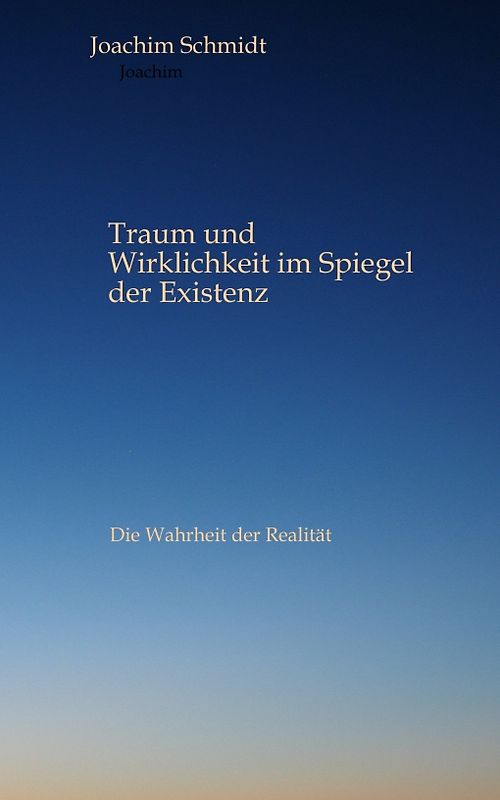 Traum und Wirklichkeit im Spiegel der Existenz