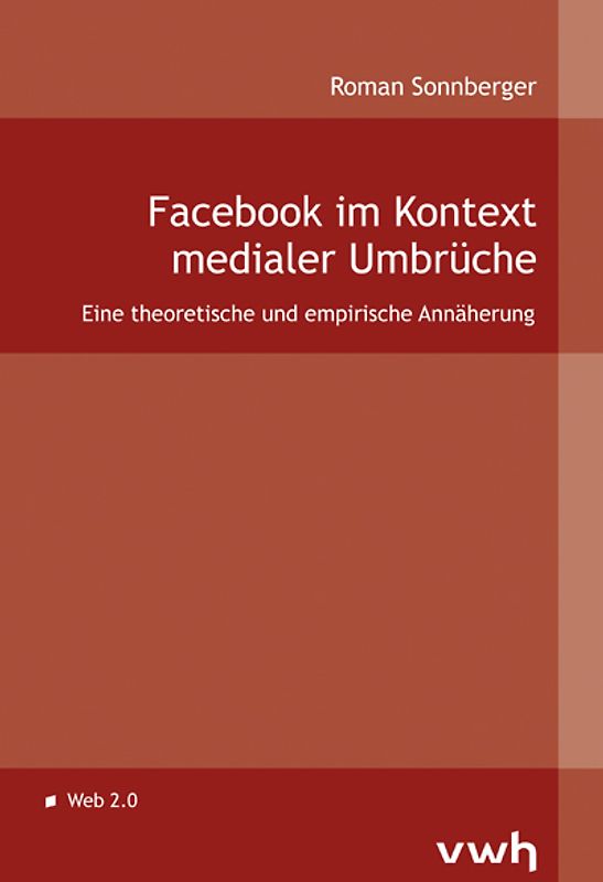 Facebook im Kontext medialer Umbrüche