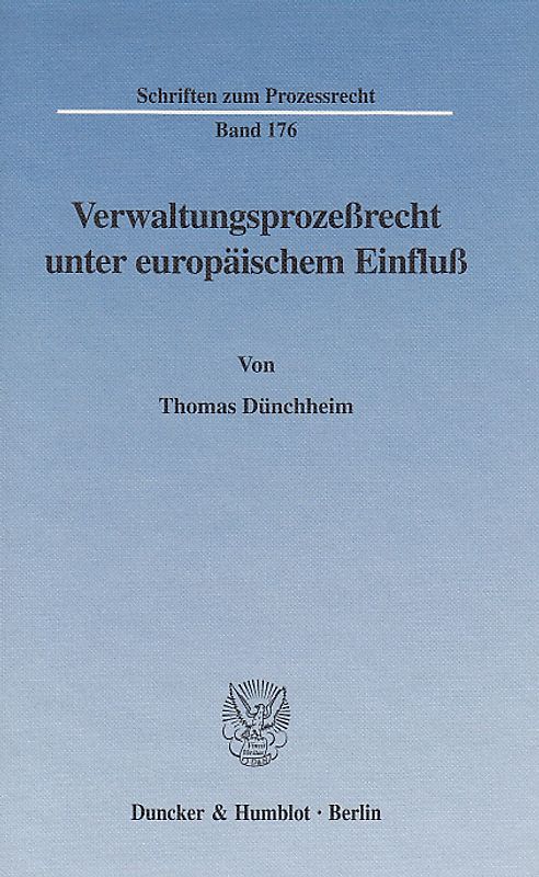 Verwaltungsprozeßrecht unter europäischem Einfluß.