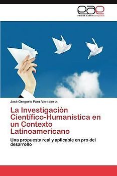 La Investigación Científico-Humanística en un Contexto Latinoamericano