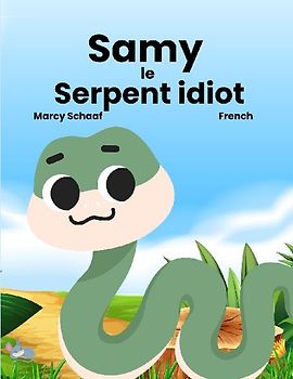 Samy le Serpent idiot (French) Sammy the Silly Snake