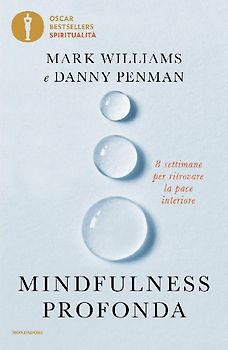 Mindfulness profonda. 8 settimane per ritrovare la pace interiore