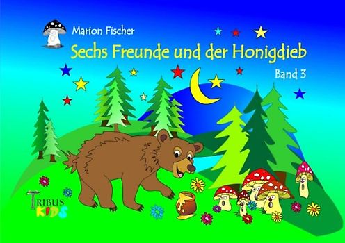 Sechs Freunde und der Honigdieb