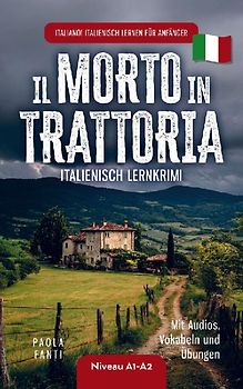 Italiano! Italienisch lernen für Anfänger | Lernkrimi Italienisch A1-A2 | Il morto in trattoria | Mit Audios, Vokabeln und Übungen