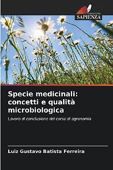 Specie medicinali: concetti e qualità microbiologica