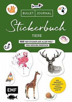 Bullet Journal Stickerbuch – Tiere: 600 Tiere aus aller Welt – von süß bis exotisch