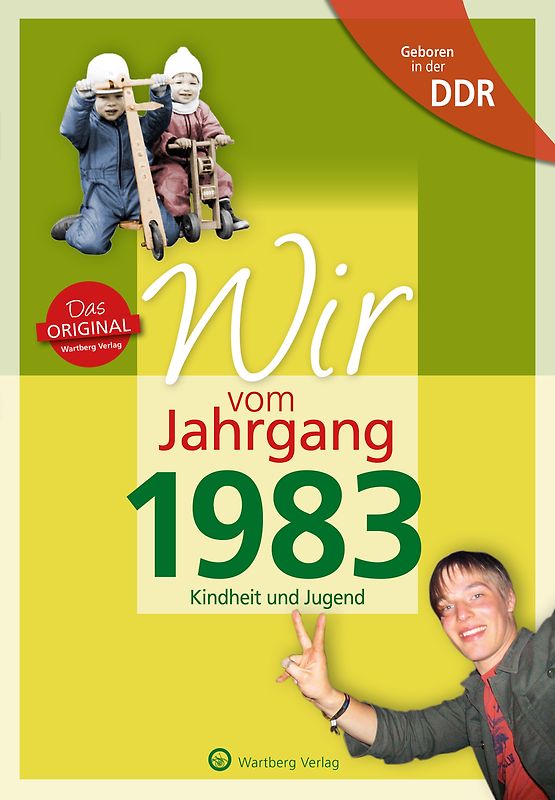 Geboren in der DDR - Wir vom Jahrgang 1983 - Kindheit und Jugend