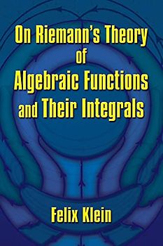 On Riemann's Theory of Algebraic Functions and Their Integrals