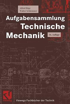 Aufgabensammlung Technische Mechanik