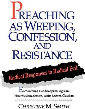 Preaching As Weeping, Confession, and Res
