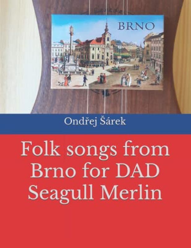 Folk songs from Brno for DAD Seagull Merlin