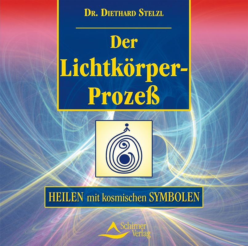 Der Lichtkörperprozess
