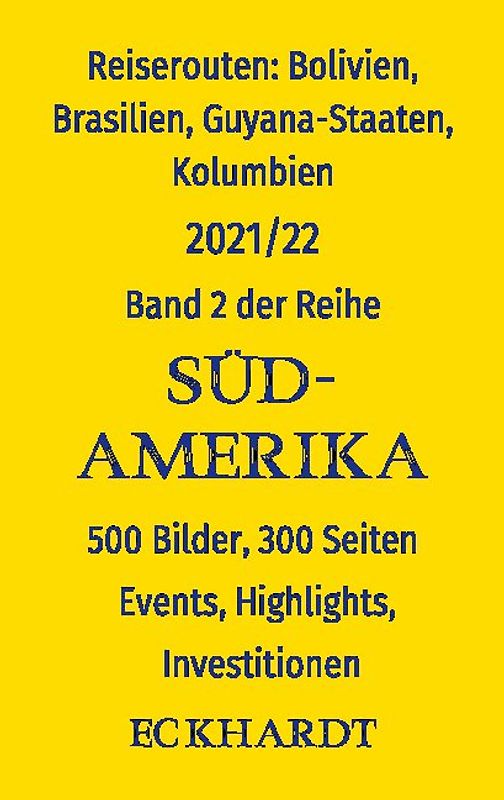 Reiserouten: Bolivien, Brasilien, Guyana-Staaten, Kolumbien