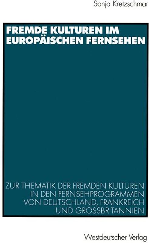Fremde Kulturen im europäischen Fernsehen