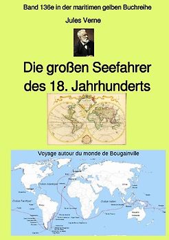 maritime gelbe Reihe bei Jürgen Ruszkowski / Die großen Seefahrer des 18. Jahrhunderts - Band 136e in der maritimen gelben Buchreihe - mit Farbbildern - bei Jürgen Ruszkowski